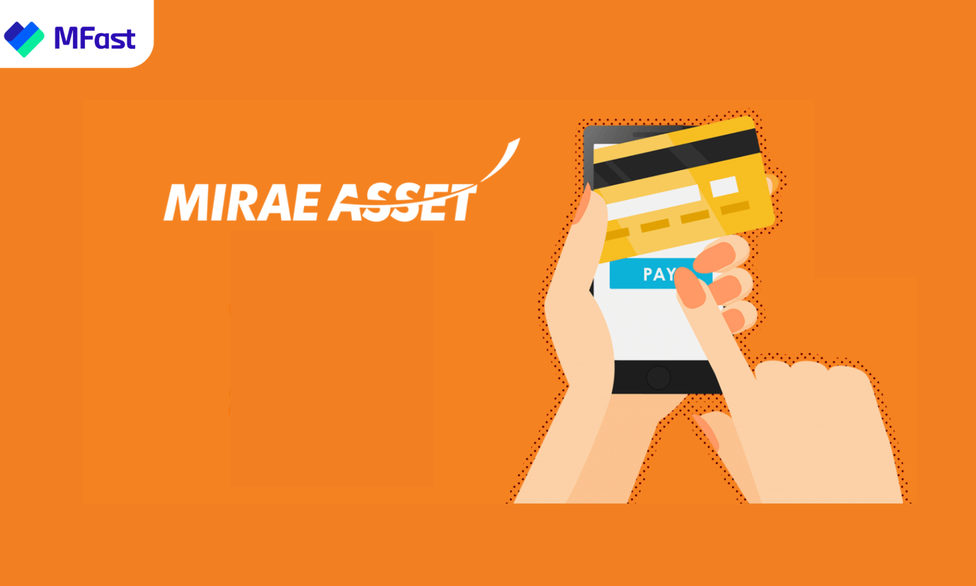 Chiến dịch tiếp thị liên kết của MIRAE ASSET trên app MFast